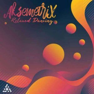 Aksemetrix - Relaxed Dancing