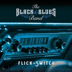 The Black and Blues Band - Flick the Switch