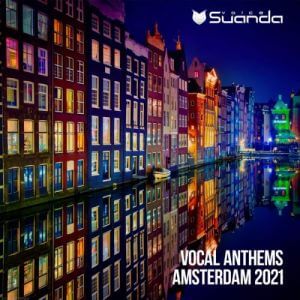 Vocal Anthems Amsterdam 2k21