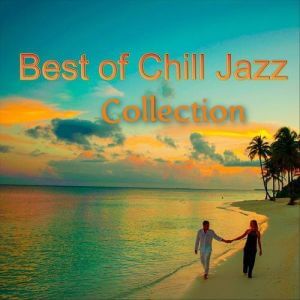 Best Of Chill Jazz Collection (FLAC)