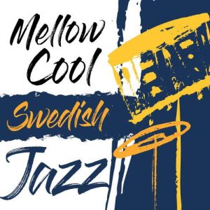 Mellow Cool Swedish Jazz