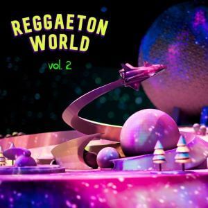 Reggaeton World Vol. 2