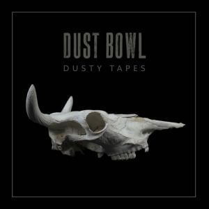 Dust Bowl - Dusty Tapes