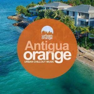 Antigua Orange: Urban Chillout Music