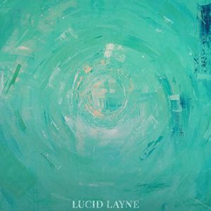 Lucid Layne - Lucid Layne