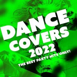 Dance Covers 2022 - The Best Party Hits Only!