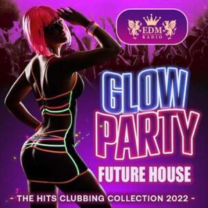 Glow Party: Future House Music