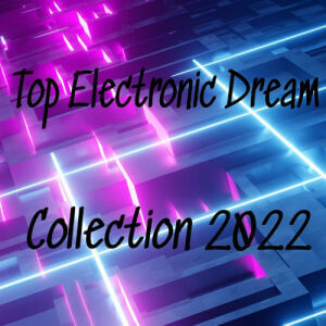 Top Electronic Dream Collection
