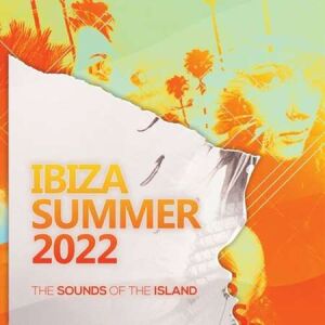 Ibiza Summer 2022: The Sounds of the Island