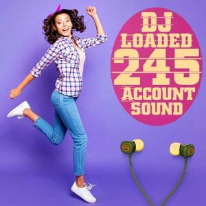 245 DJ Loaded - Account Sound