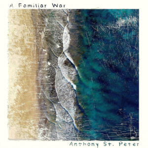 Anthony St. Peter - A Familiar War