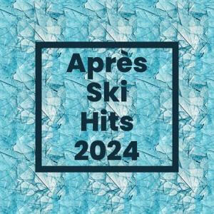 Après Ski Hits 2024 (MP3)
