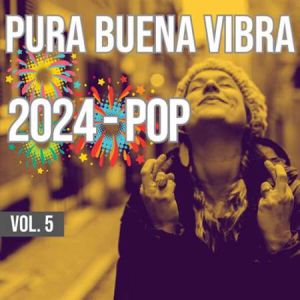 Pura Buena Vibra 2024 - Pop Vol. 5 (MP3)