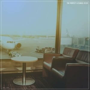 The Perfect Lounge 2024 (MP3)