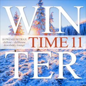 Winter Time Vol. 11 [18 Premium Trax...Chillout, Chillhouse, Downbeat Lounge]