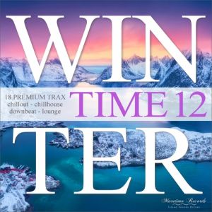 Winter Time Vol. 12 [18 Premium Trax...Chillout, Chillhouse, Downbeat Lounge] (MP3)