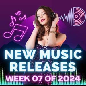 New Music Releases Week 07 (MP3)