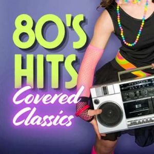 80's Hits Covered Classics (MP3)