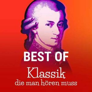 Best Of Klassik Die Man Hören Muss (MP3)