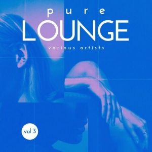Pure Lounge [Vol. 3] (FLAC)