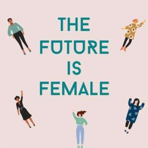 The Future Is Female (MP3)