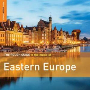 Rough Guide to the Music of Eastern Europe