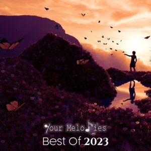 Your Melodies - Best of 2023
