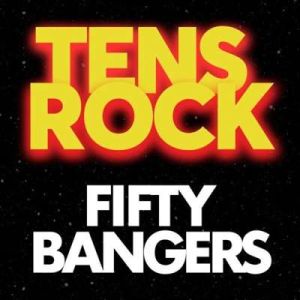 Tens Rock Fifty Bangers (MP3)