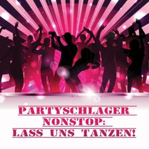Party schlager NonStop: Lass uns tanzen! (MP3)