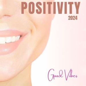 Positivity - 2024 - Good Vibes (MP3)