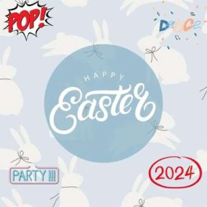 Happy Easter 2024 – Party – Dance – Pop