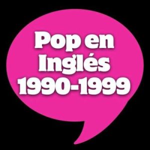 Pop En Inglés 1990-1999 (MP3)