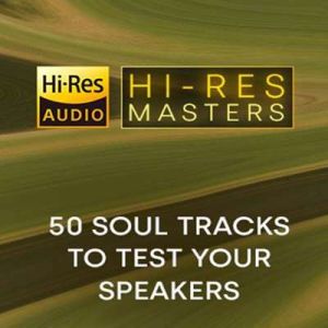 Hi-Res Masters: 50 Soul Tracks to Test your Speakers