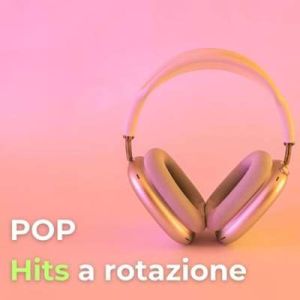 POP – Hits a rotazione