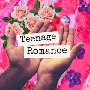 Teenage Romance