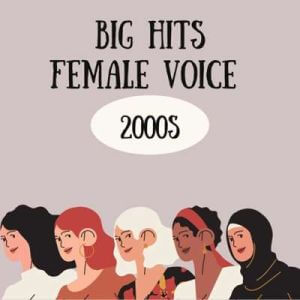 Big Hits - Female Voice 00s
