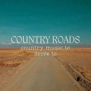 Country Roads: Country Music To Drive To (MP3)