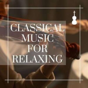 Classical Music For Relaxing