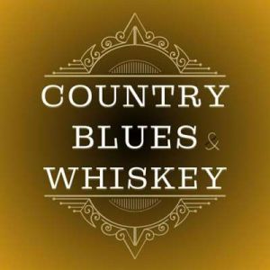 Country Blues & Whiskey (MP3)