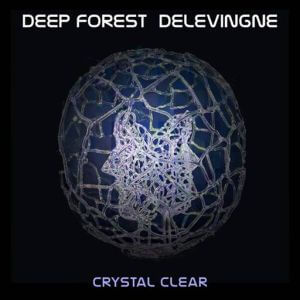 Deep Forest, Olivier Delevingne - Crystal Clear