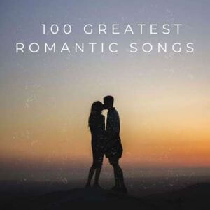 100 Greatest Romantic Songs (MP3)