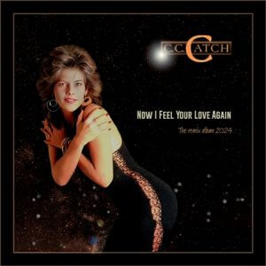 C.C.Catch - Now I Feel Your Love Again