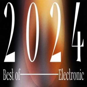 Best of 2024 - Electronic (FLAC)