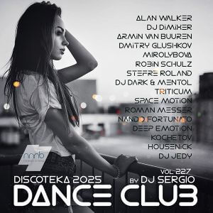 Дискотека 2025 Dance Club Vol. 227 от NNNB [spring music] (MP3)