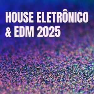 House Eletronico & EDM