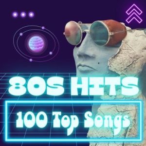 80s Hits - 100 Top Songs (MP3)