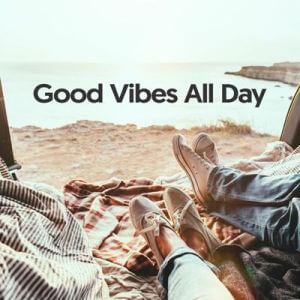 Good Vibes All Day