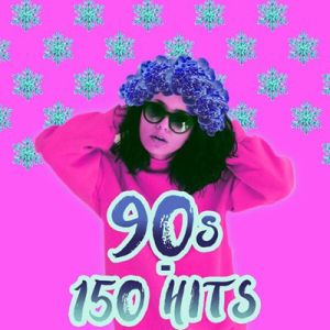 90s - 150 Hits (FLAC)
