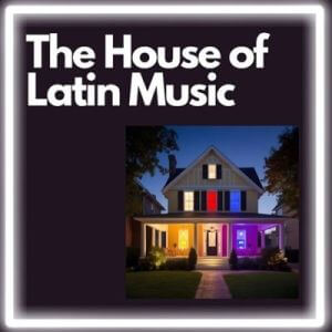 The House of Latin Music (MP3)