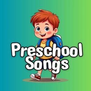 Preschool Songs